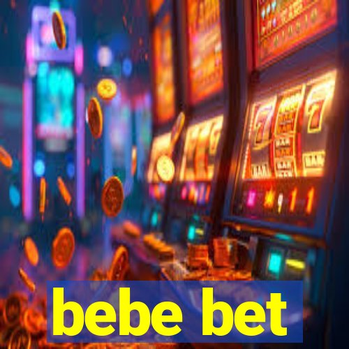 bebe bet